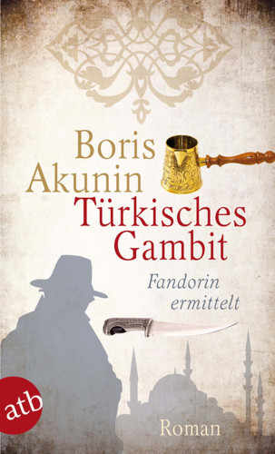 Boris Akunin: Türkisches Gambit