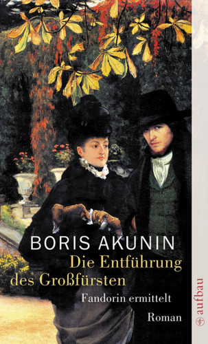 Boris Akunin: Die Entführung des Großfürsten