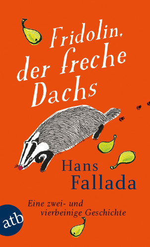 Hans Fallada: Fridolin, der freche Dachs