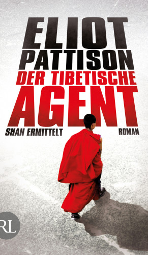 Eliot Pattison: Der tibetische Agent
