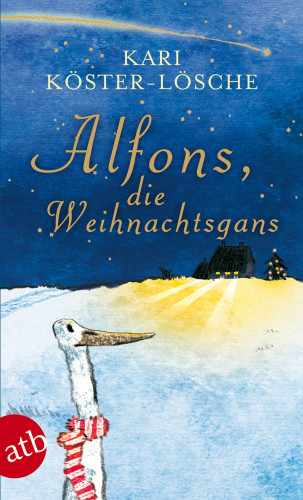 Kari Köster-Lösche: Alfons, die Weihnachtsgans