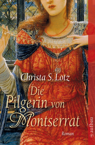 Christa S. Lotz: Die Pilgerin von Montserrat