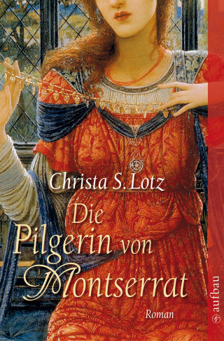 Christa S. Lotz: Die Pilgerin von Montserrat