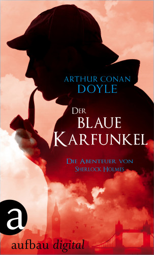 Arthur Conan Doyle: Der blaue Karfunkel