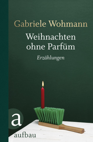 Gabriele Wohmann: Weihnachten ohne Parfüm