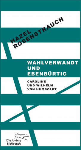 Hazel Rosenstrauch: Wahlverwandt und ebenbürtig