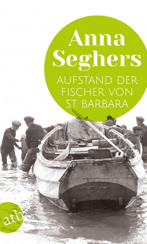 Anna Seghers: Aufstand der Fischer von St. Barbara