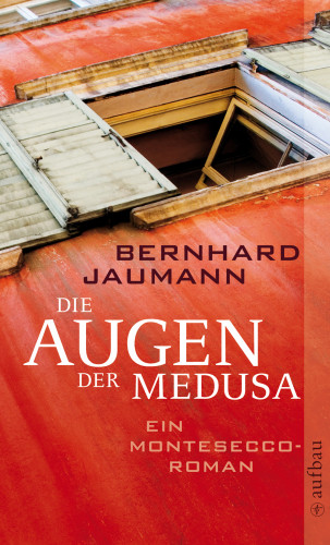 Bernhard Jaumann: Die Augen der Medusa