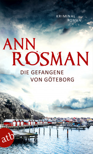 Ann Rosman: Die Gefangene von Göteborg