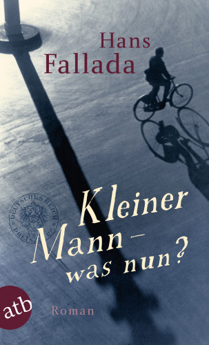 Hans Fallada: Kleiner Mann – was nun?