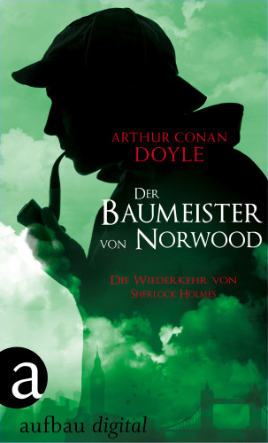 Arthur Conan Doyle: Der Baumeister von Norwood