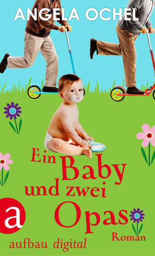 Angela Ochel: Ein Baby und zwei Opas