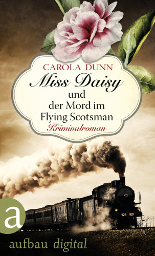 Carola Dunn: Miss Daisy und der Mord im Flying Scotsman