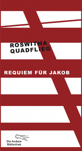 Roswitha Quadflieg: Requiem für Jakob