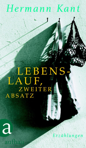 Hermann Kant: Lebenslauf, zweiter Absatz