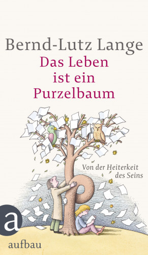 Bernd-Lutz Lange: Das Leben ist ein Purzelbaum