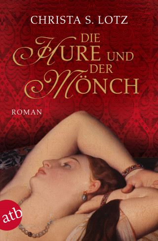 Christa S. Lotz: Die Hure und der Mönch