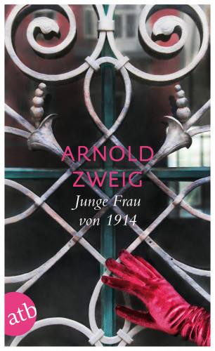 Arnold Zweig: Junge Frau von 1914