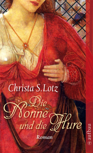 Christa S. Lotz: Die Nonne und die Hure