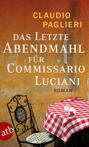 Claudio Paglieri: Das letzte Abendmahl für Commissario Luciani