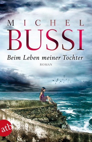 Michel Bussi: Beim Leben meiner Tochter