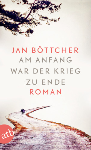 Jan Böttcher: Am Anfang war der Krieg zu Ende
