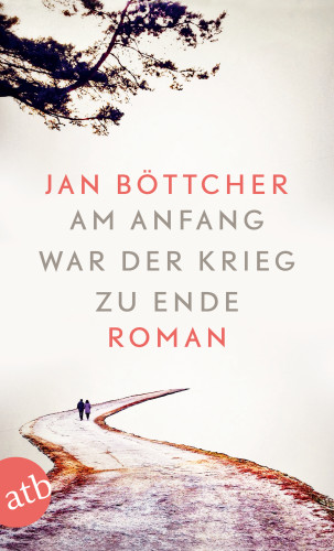 Jan Böttcher: Am Anfang war der Krieg zu Ende