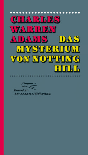 Charles Warren Adams: Das Mysterium von Notting Hill