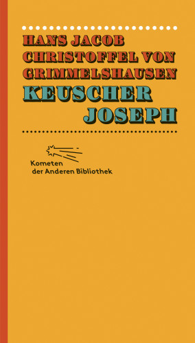 Hans Jacob Christoffel von Grimmelshausen: Keuscher Joseph