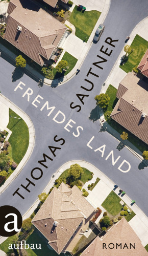 Thomas Sautner: Fremdes Land