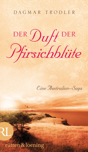 Dagmar Trodler: Der Duft der Pfirsichblüte