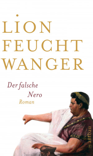 Lion Feuchtwanger: Der falsche Nero