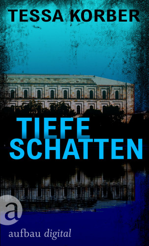 Tessa Korber: Tiefe Schatten