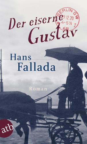 Hans Fallada: Der eiserne Gustav