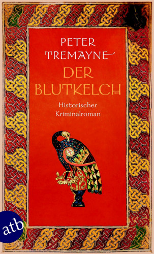 Peter Tremayne: Schwester Fidelma ermittelt, Der Blutkelch