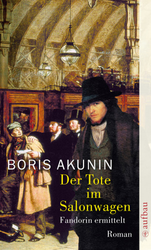 Boris Akunin: Der Tote im Salonwagen