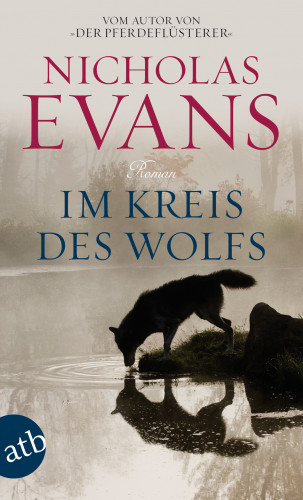 Nicholas Evans: Im Kreis des Wolfs