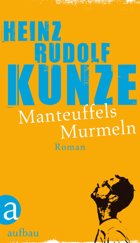 Heinz Rudolf Kunze: Manteuffels Murmeln