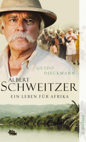 Guido Dieckmann: Albert Schweitzer