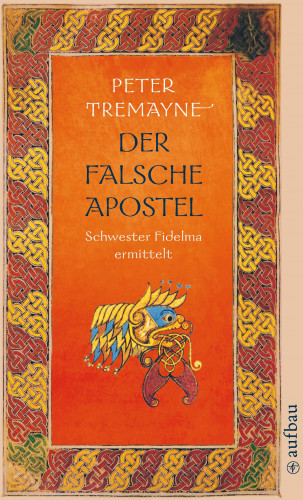 Peter Tremayne: Der falsche Apostel