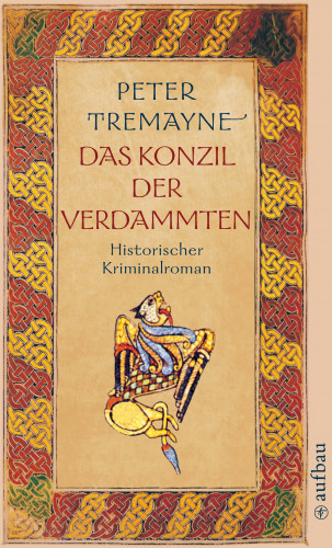 Peter Tremayne: Schwester Fidelma ermittelt, Das Konzil der Verdammten