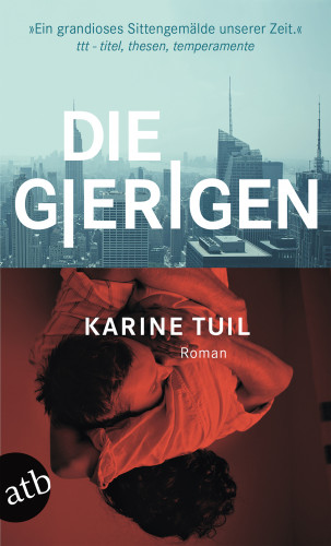 Karine Tuil: Die Gierigen