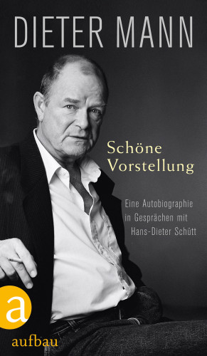 Dieter Mann: Schöne Vorstellung