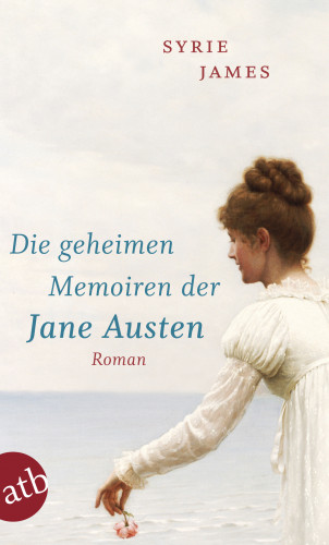 Syrie James: Die geheimen Memoiren der Jane Austen