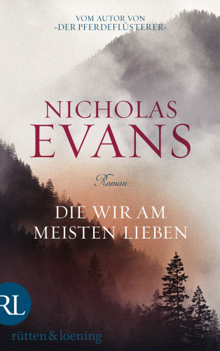 Nicholas Evans: Die wir am meisten lieben