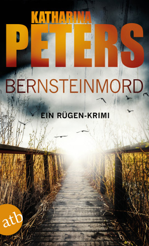 Katharina Peters: Bernsteinmord