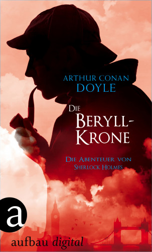 Arthur Conan Doyle: Die Beryll-Krone