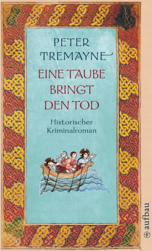 Peter Tremayne: Eine Taube bringt den Tod