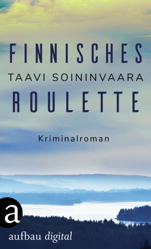 Taavi Soininvaara: Finnisches Roulette