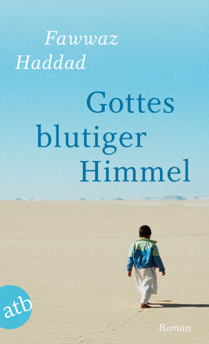 Fawwaz Haddad: Gottes blutiger Himmel